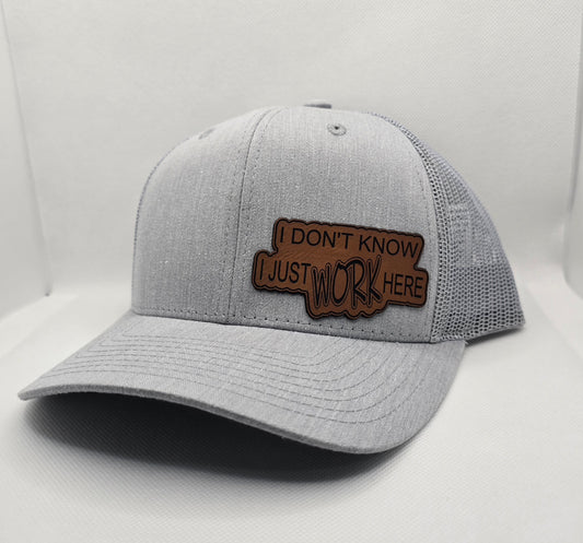 "I DON’T KNOW I JUST WORK HERE"